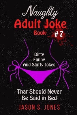 Naughty Adult Joke Book #7