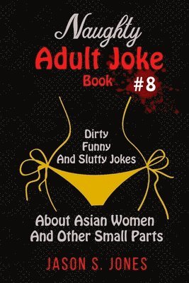 Naughty Adult Joke Book #8