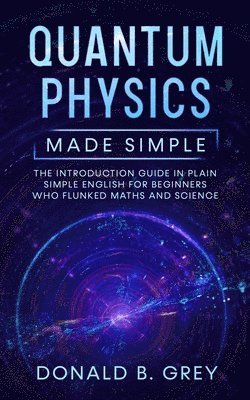Quantum Physics Made Simple