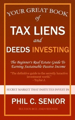 bokomslag Your Great Book Of Tax Liens And Deeds Investing