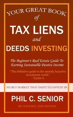 Your Great Book Of Tax Liens And Deeds Investing 1