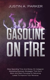 bokomslag Gasoline On Fire