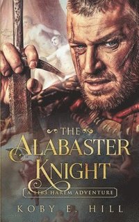 bokomslag The Alabaster Knight