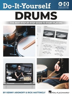 Do-It-Yourself Drums: The Best Step-By-Step Guide to Start Playing - Book with Online Audio and Instructional Video by Kenny Aronoff and Rick Mattingl 1