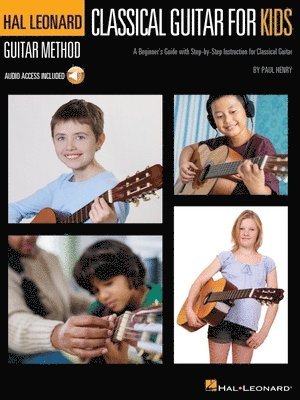 Classical Guitar for Kids: A Beginner's Guide with Step-By-Step Instruction and Online Demonstration Tracks 1