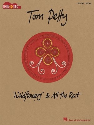 bokomslag Tom Petty - Wildflowers & All the Rest