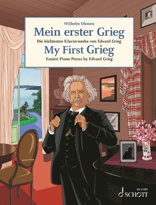 Wilhelm Ohmen - My First Grieg: Easiest Piano Pieces by Edvard Grieg Op 12 38 43, 47, 54, 68, and 71, Häftad