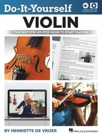 bokomslag Do-It-Yourself Violin: The Best Step-By-Step Guide to Start Playing - Book with Online Audio and Instructional Video by Henriette de Vrijer