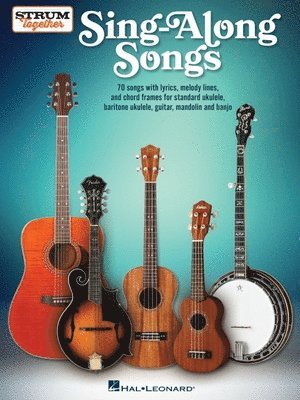 bokomslag Sing-Along Songs - Strum Together Songbook for Ukulele, Baritone Ukulele, Guitar, Banjo & Mandolin