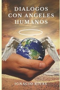 bokomslag Dialogos Con Angeles Humanos