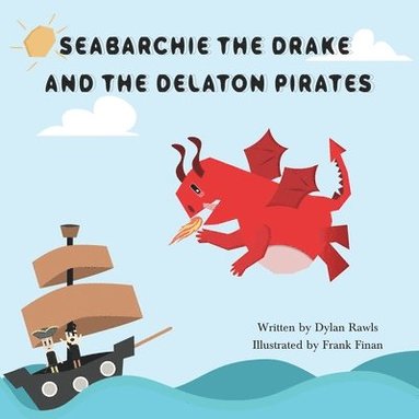 bokomslag Seabarchie The Drake And The Delaton Pirates