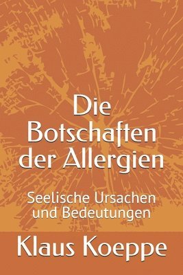 Die Botschaften Der Allergien: Seelische 1