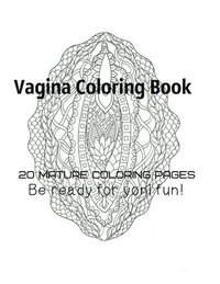 bokomslag Vagina Coloring Book - Be Ready For Yoni fun!
