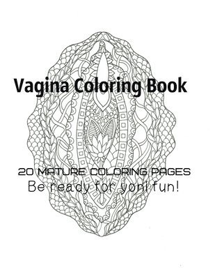 Vagina Coloring Book - Be Ready For Yoni fun! 1