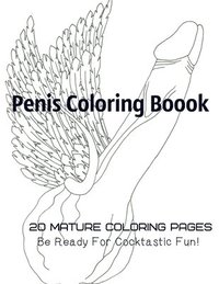 bokomslag Penis Coloring Book. 20 Mature Coloring Pages. Be ready for Cocktastick Fun