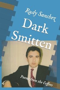 bokomslag Dark Smitten: Poems From The Coffers
