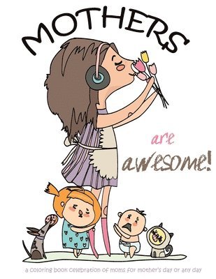 Mothers are awesome! 1