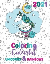 bokomslag 2021 Coloring Calendar Unicorns & Rainbows