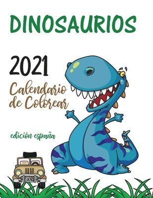 Gumdrop Press - Dinosaurios 2021 Calendario de Colorear (Edición españa), Häftad