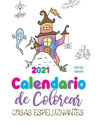 bokomslag Calendario de Colorear 2021 cosas espeluznantes (edicin espaa)