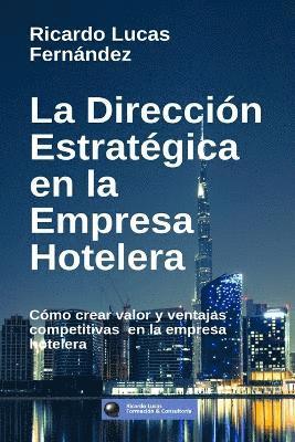 La Direccion Estrategica en la Empresa Hotelera 1