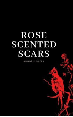 bokomslag Rose scented scars