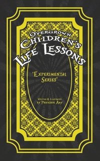 bokomslag Overgrown Children's Life Lessons