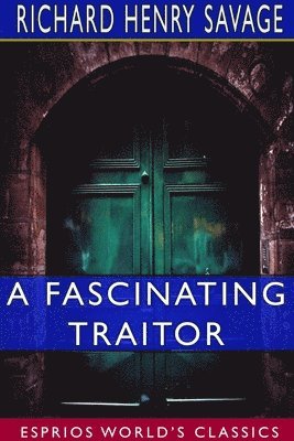 bokomslag Fascinating Traitor (Esprios Classics)