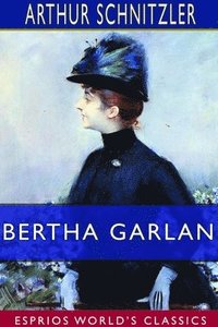 bokomslag Bertha Garlan (Esprios Classics)