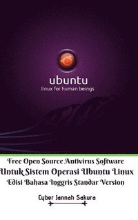 bokomslag Free Open Source Antivirus Software Untuk Sistem Operasi Ubuntu Linux Edisi Bahasa Inggris Standar Version