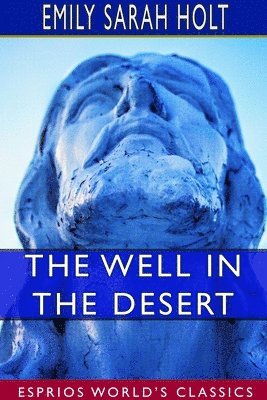 bokomslag Well in the Desert (Esprios Classics)
