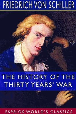 bokomslag History of the Thirty Years' War (Esprios Classics)