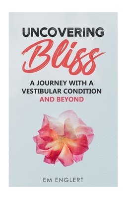 bokomslag Uncovering Bliss