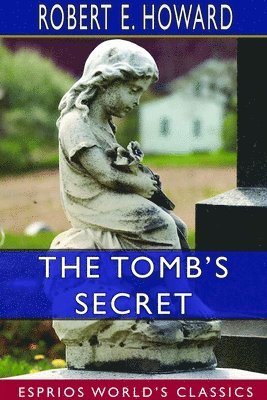 bokomslag Tomb's Secret (Esprios Classics)