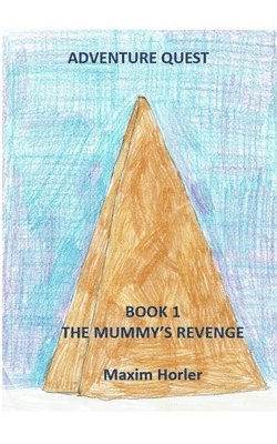bokomslag Adventure Quest Book 1 - The mummy's revenge