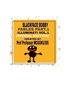bokomslag BlackFace Bobby Fables Part One Illuminati Volume One (Special Edition)