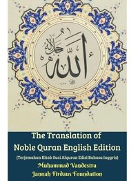 bokomslag The Translation of Noble Quran English Edition (Terjemahan Kitab Suci Alquran Edisi Bahasa Inggris) Hardcover Version