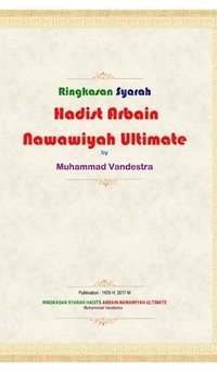 bokomslag Ringkasan Syarah Hadits Arbain Nawawiyah Ultimate Hardcover Version