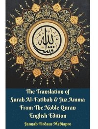 bokomslag The Translation of Surah Al-Fatihah and Juz Amma English Edition Hardcover Version