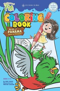 bokomslag The Adventures of Pili Coloring Book: Birds of Panama . Bilingual. Dual Language English / Spanish for Kids Ages 4-8