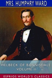bokomslag Helbeck of Bannisdale, Volume II (Esprios Classics)