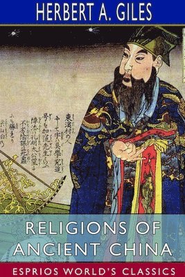 bokomslag Religions of Ancient China (Esprios Classics)