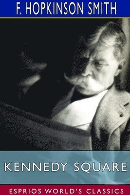 bokomslag Kennedy Square (Esprios Classics)
