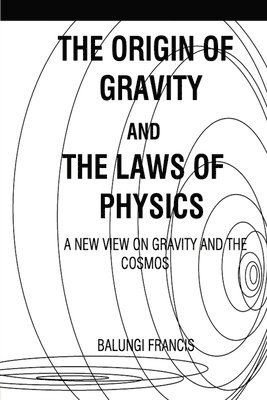 bokomslag Origin of Gravity and the laws of Physics