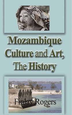 Mozambique Culture and Art, The History 1