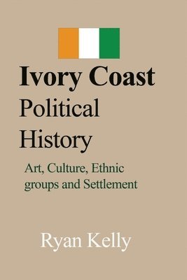 bokomslag Ivory Coast Political History