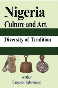 bokomslag Nigeria Culture and Art, diversity of Tradition