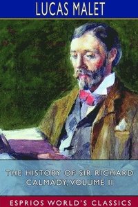 bokomslag History of Sir Richard Calmady, Volume II (Esprios Classics)