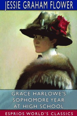 bokomslag Grace Harlowe's Sophomore Year at High School (Esprios Classics)