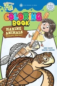 bokomslag The Adventures of Pili: Marine Animals Bilingual Coloring Book . Dual Language English / Spanish for Kids Ages 2+